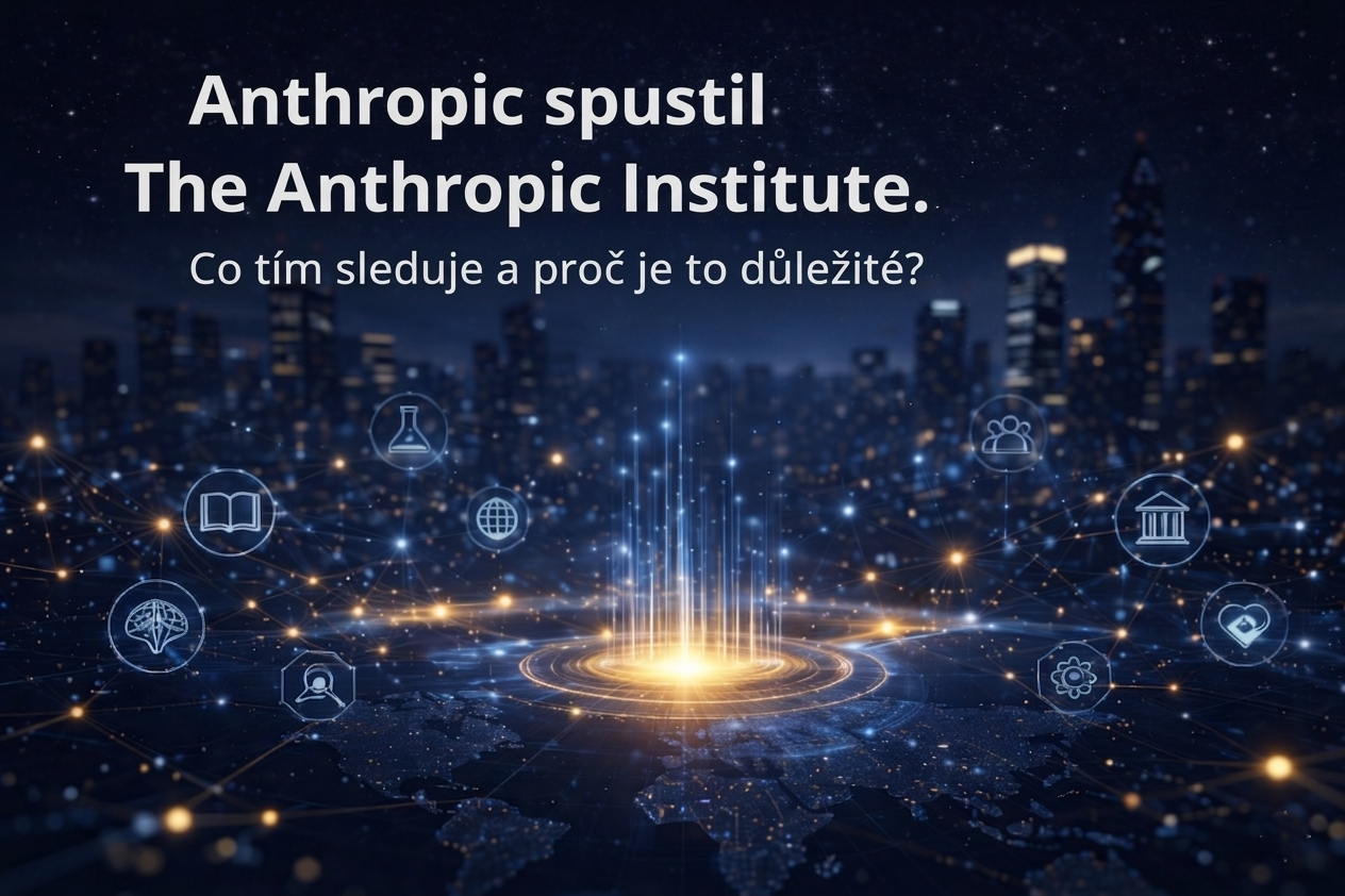 Anthropic spustil The Anthropic Institute. Co tím sleduje a proč je to důležité